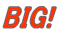 BIG! 
